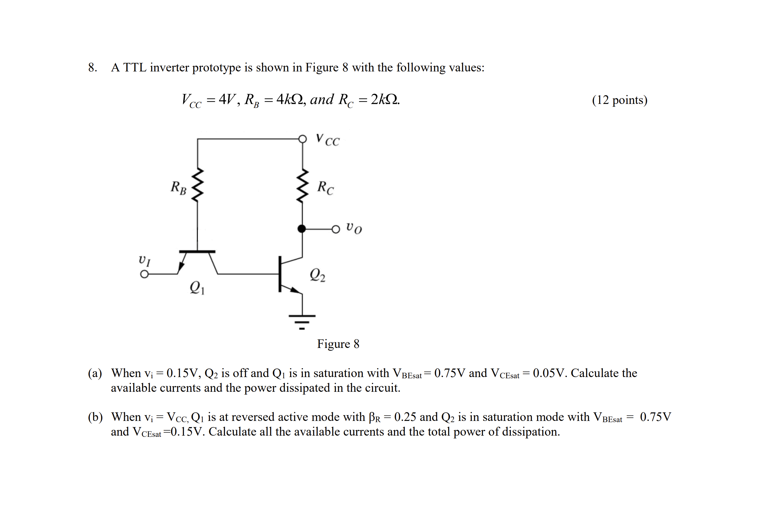 Solved 8. A TTL inverter prototype is shown in Figure 8 with | Chegg.com