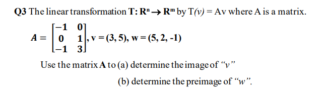 Solved 1- 1 = Q3 The linear transformation T:R