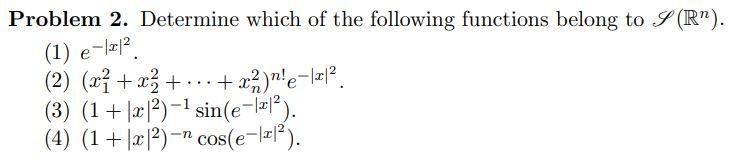 Problem 2. Determine Which Of The Following Functions | Chegg.com