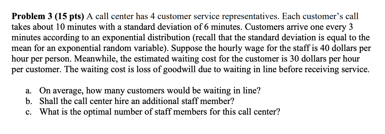 Solved Problem 3 (15 pts) A call center has 4 customer | Chegg.com
