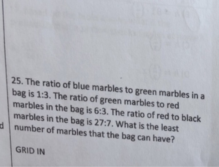 Solved 25. The ratio of blue marbles to green marbles in a