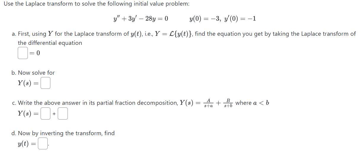 Solved y''+3y'-28y=0,y(0)=-3,y'(0)=-1a. ﻿First, using Y ﻿for | Chegg.com