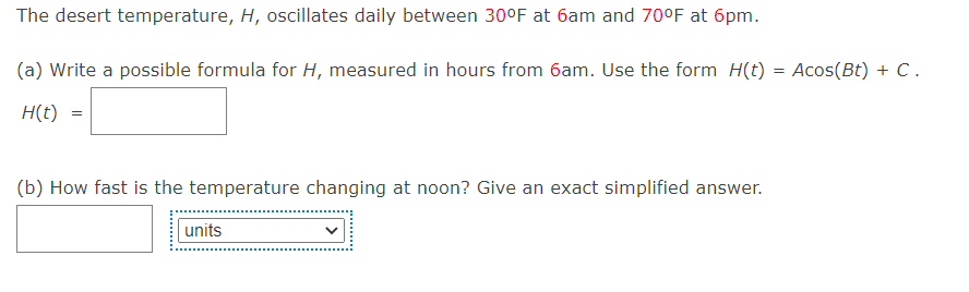 Solved The desert temperature H oscillates daily between Chegg