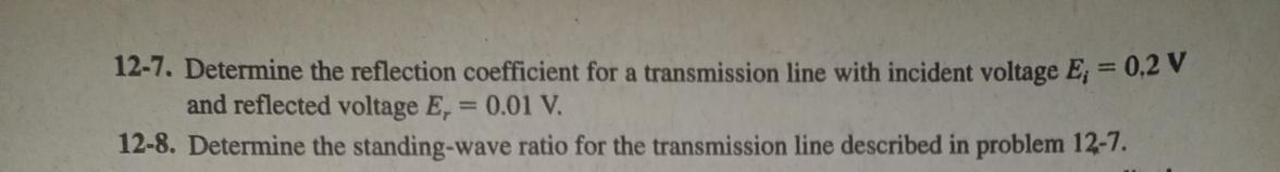 Solved 12-7. Determine the reflection coefficient for a | Chegg.com