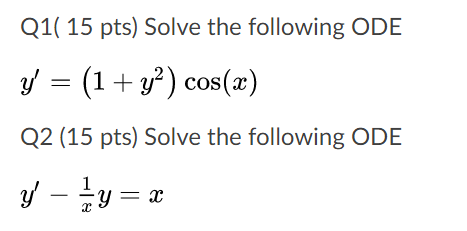 Solved Q1( 15 pts) Solve the following ODE y = (1+y?) cos(x) | Chegg.com