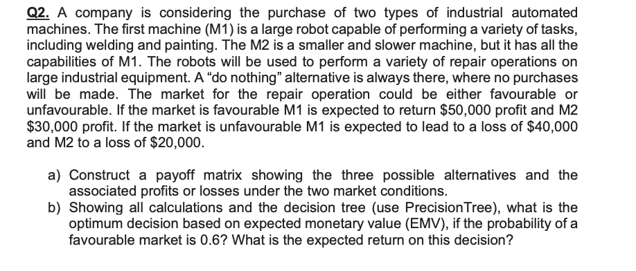 Solved Q2. A company is considering the purchase of two | Chegg.com