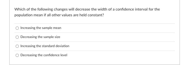 Solved Which of the following changes will decrease the | Chegg.com