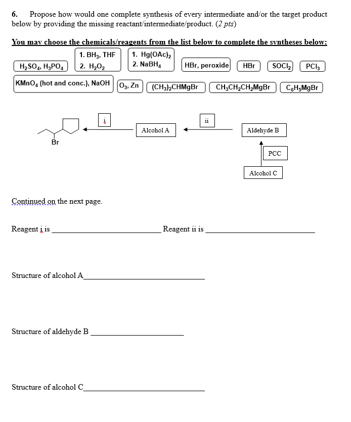 solved-6-propose-how-would-one-complete-synthesis-of-every-chegg