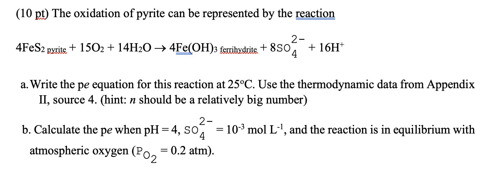 Solved (10 pt) The oxidation of pyrite can be represented by | Chegg.com