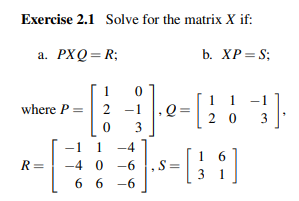 Exercise 2 1 Solve For The Matrix X If A Pxq R B Chegg Com