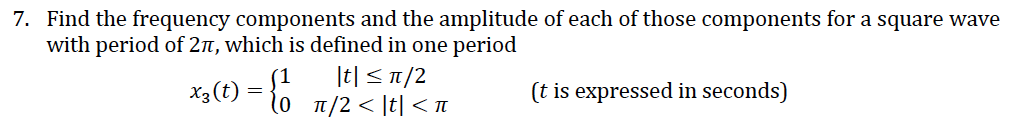 Solved 7. Find the frequency components and the amplitude of | Chegg.com