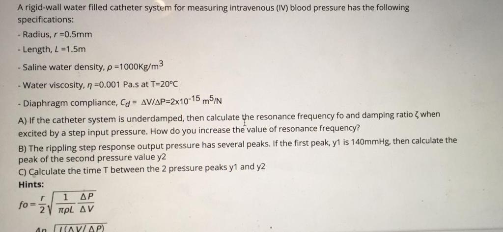 Solved A rigid-wall water filled catheter system for | Chegg.com