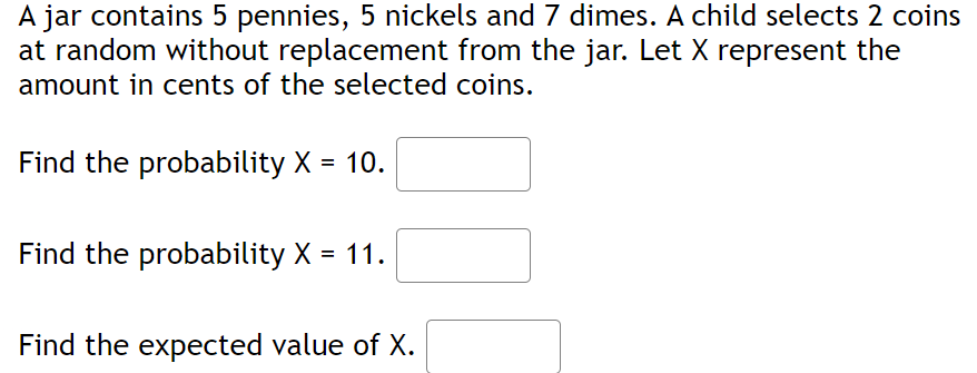 Solved A jar contains 5 pennies, 5 nickels and 7 dimes. A | Chegg.com