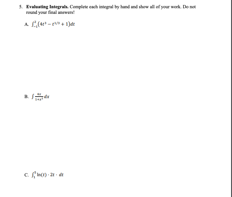 Solved 5. Evaluating Integrals. Complete each integral by | Chegg.com