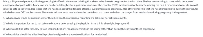 Solved Mary, a 29 year old patient, calls the gynecologist | Chegg.com