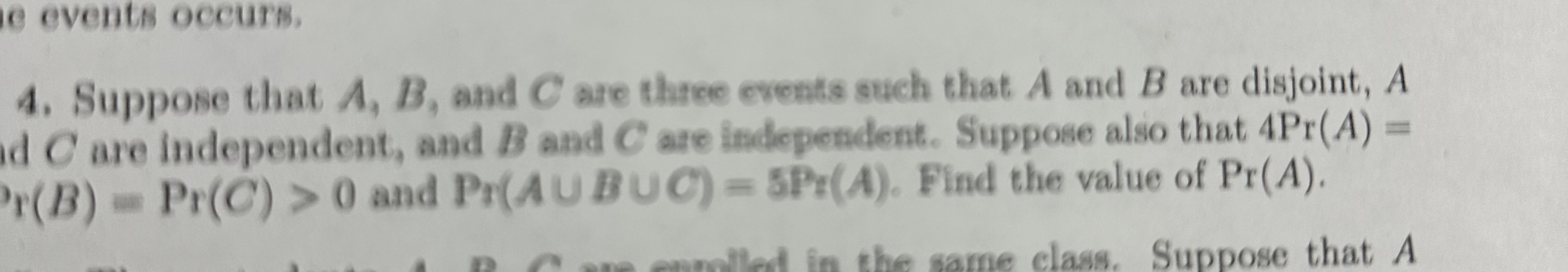 Solved 4. Suppose that A,B, and C are three events such that | Chegg.com