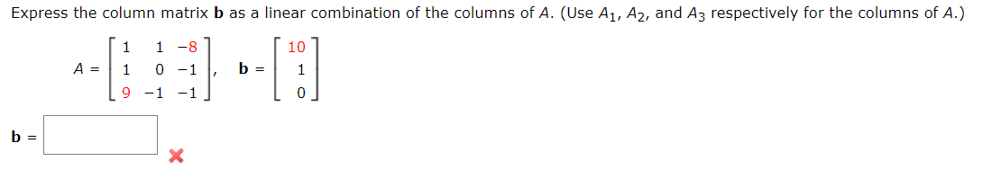 Solved Express The Column Matrix B As A Linear Combination | Chegg.com