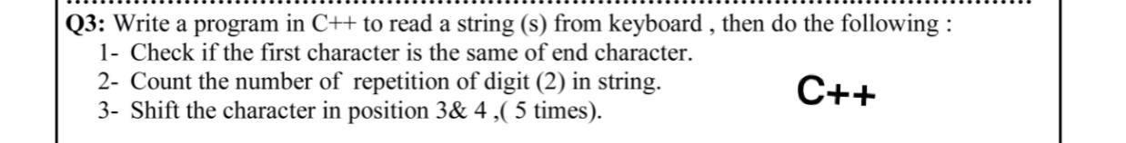 Solved Q3: Write a program in C++ to read a string (s) from | Chegg.com