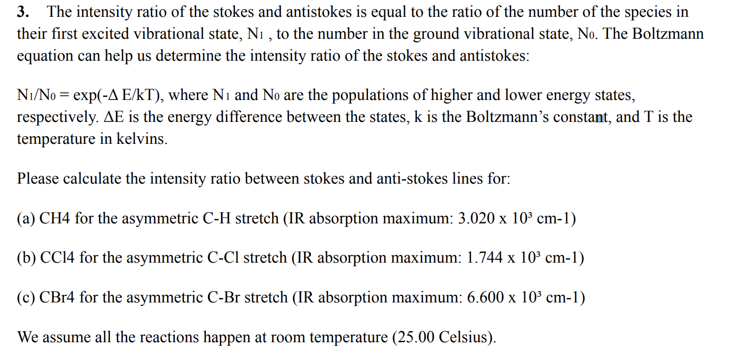 Solved 3. The intensity ratio of the stokes and antistokes | Chegg.com