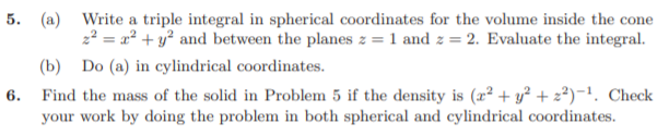 Solved 5. (a) Write a triple integral in spherical | Chegg.com