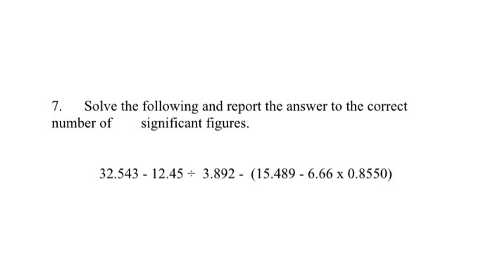 Solved Solve the following and report the answer to the | Chegg.com