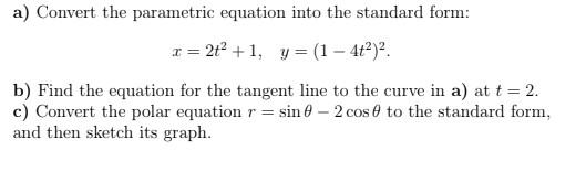 Solved a) Convert the parametric equation into the standard | Chegg.com