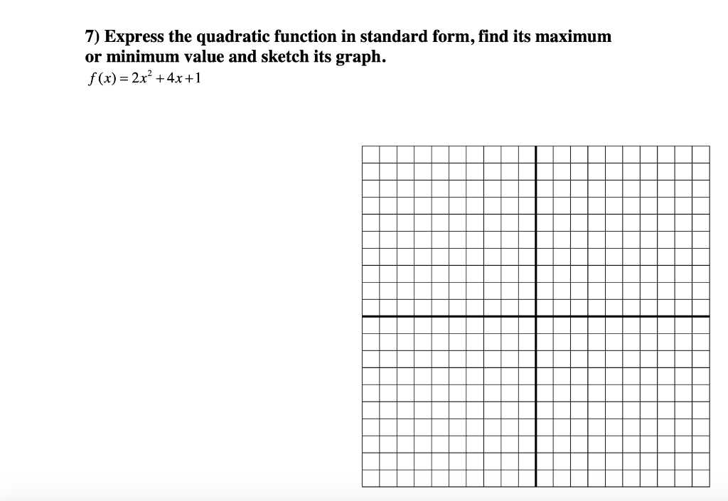 Solved 7) Express the quadratic function in standard form, | Chegg.com