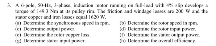 Solved 3, A 6-pole, 50-Hz, 3-phase, induction motor running | Chegg.com