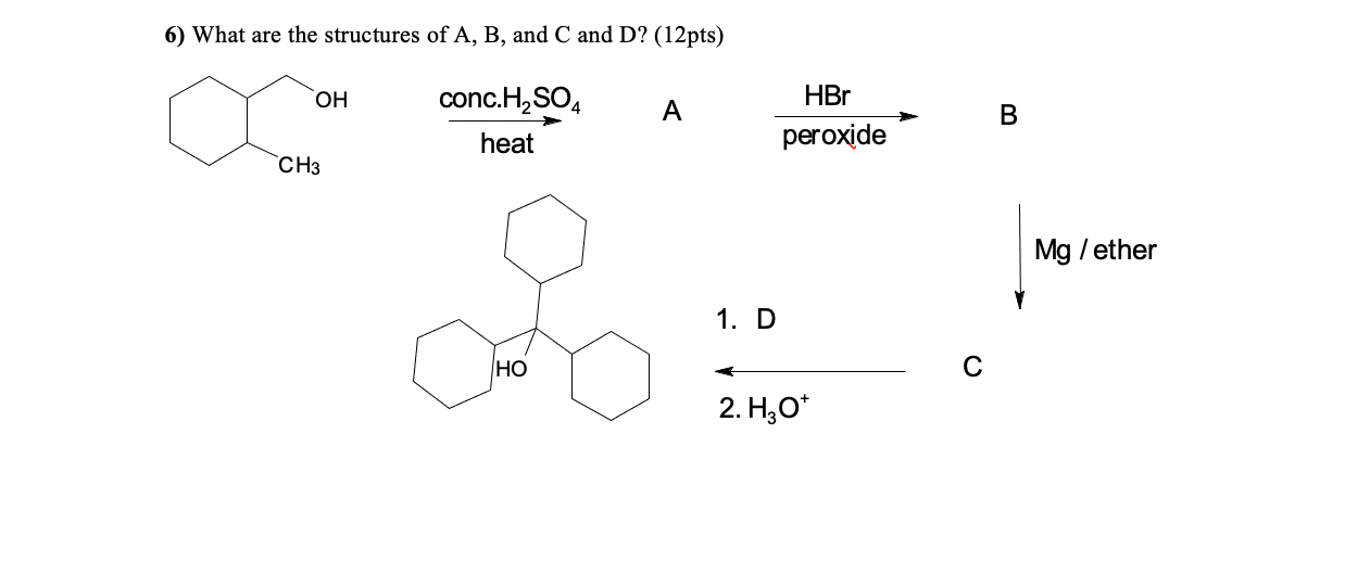 Solved 6) What are the structures of A, B, and C and D? | Chegg.com