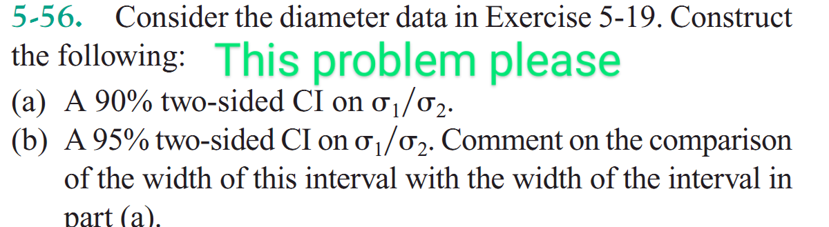 Solved 5-56. Consider The Diameter Data In Exercise 5-19. | Chegg.com