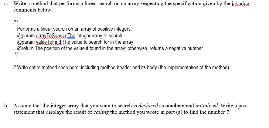 Solved a. Write a method that performs a linear search on an | Chegg.com
