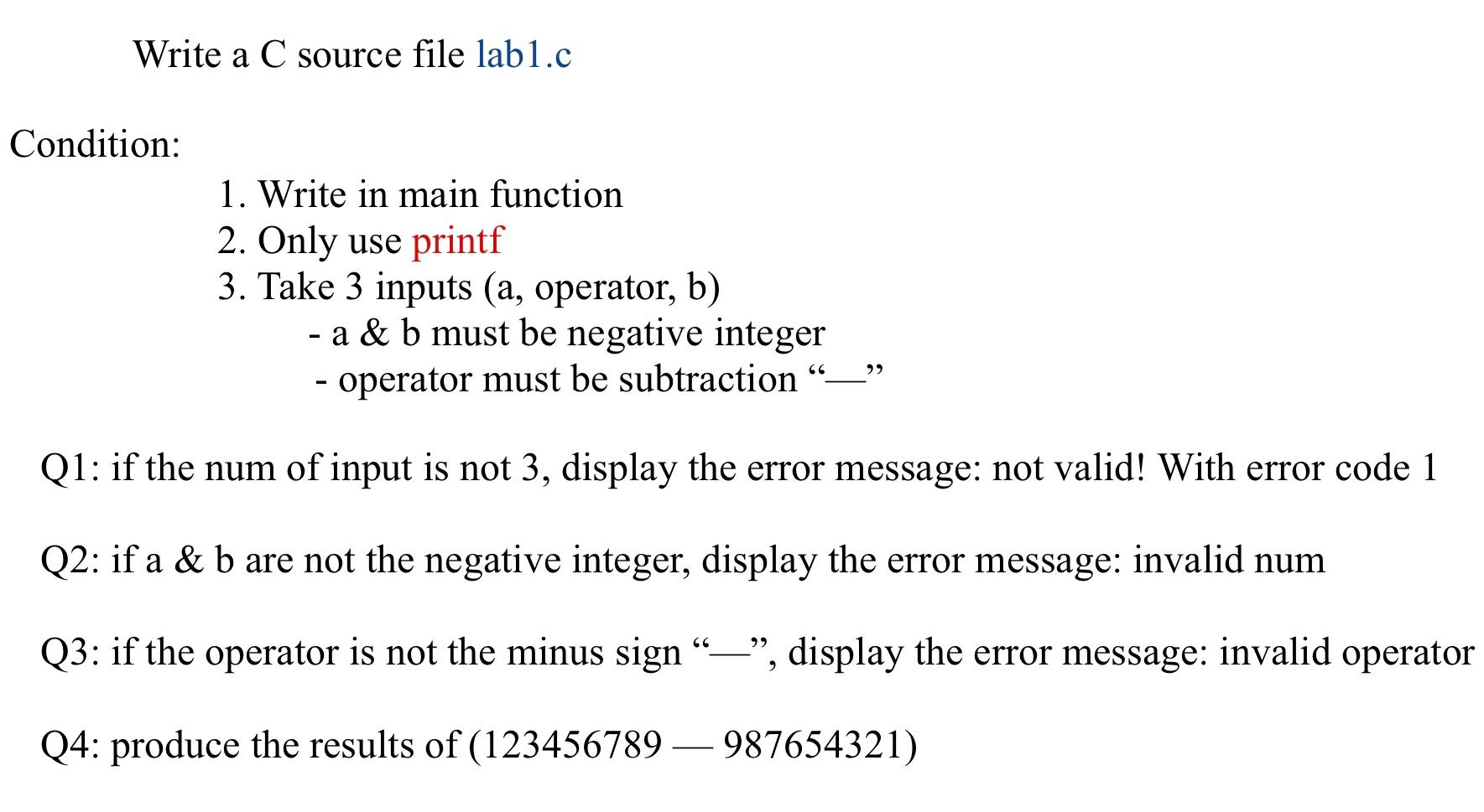 Solved Write a C source file lab1.c Condition: 1. Write in | Chegg.com