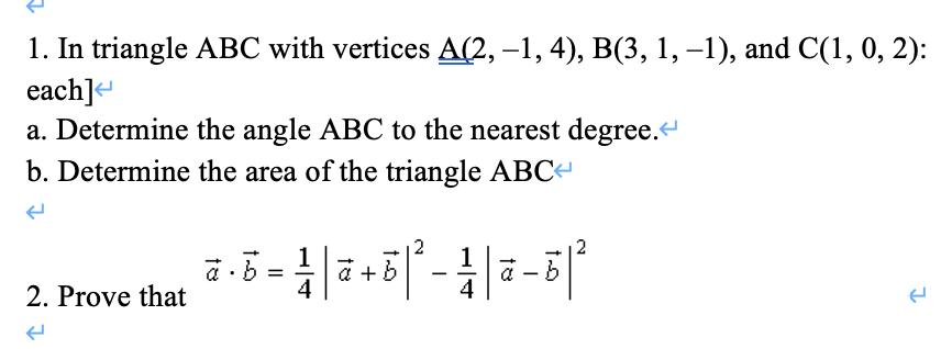 Solved 1. In triangle ABC with vertices A(2,-1, 4), B(3, 1, | Chegg.com