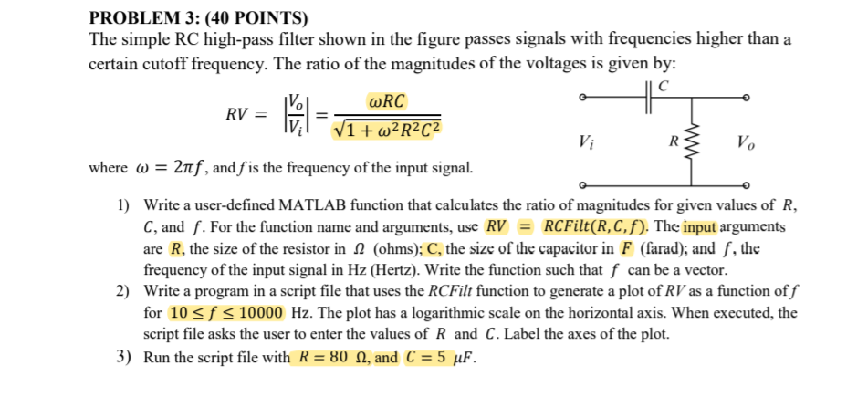 Solved PROBLEM 3: (40 POINTS) The simple RC high-pass filter | Chegg.com