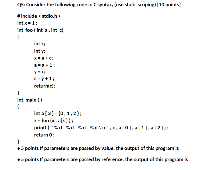 Solved Q5: Consider the following code in C syntax, (use | Chegg.com