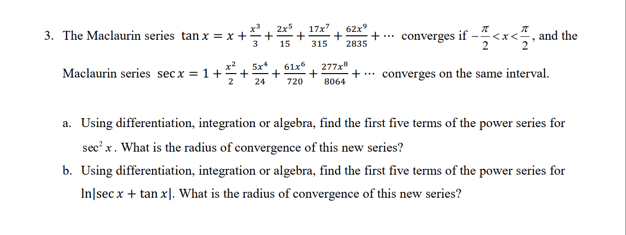Solved 2x5 17x7 3. The Maclaurin series tan x = x + 62x9 + + | Chegg.com