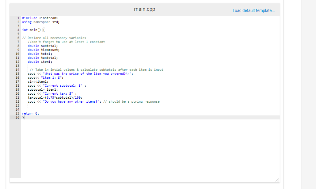 Solved Write a program that computes the tax and tip on a | Chegg.com