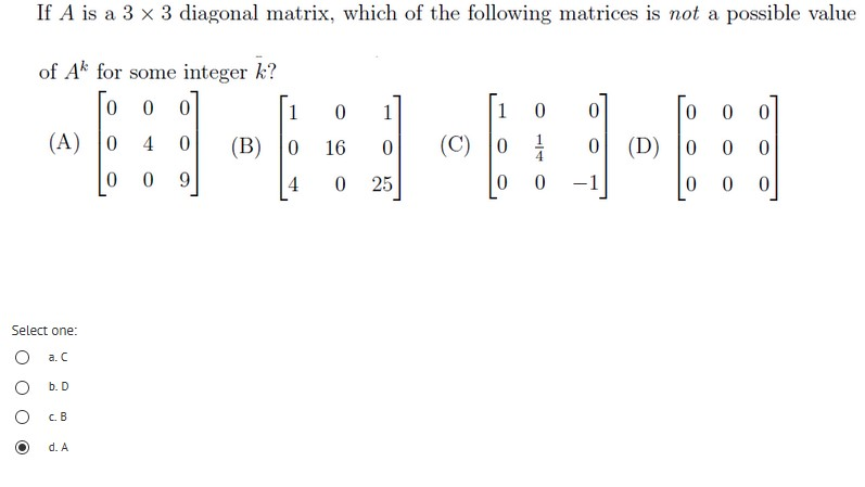 Solved If A Is A 3 X 3 Diagonal Matrix Which Of The Foll Chegg Com