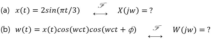Solved For continuous time Fourier Transform Can you please | Chegg.com