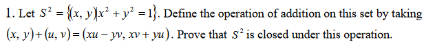 Solved = 1. Let S = {(x, y]x² + y2 = 1}. Define the | Chegg.com