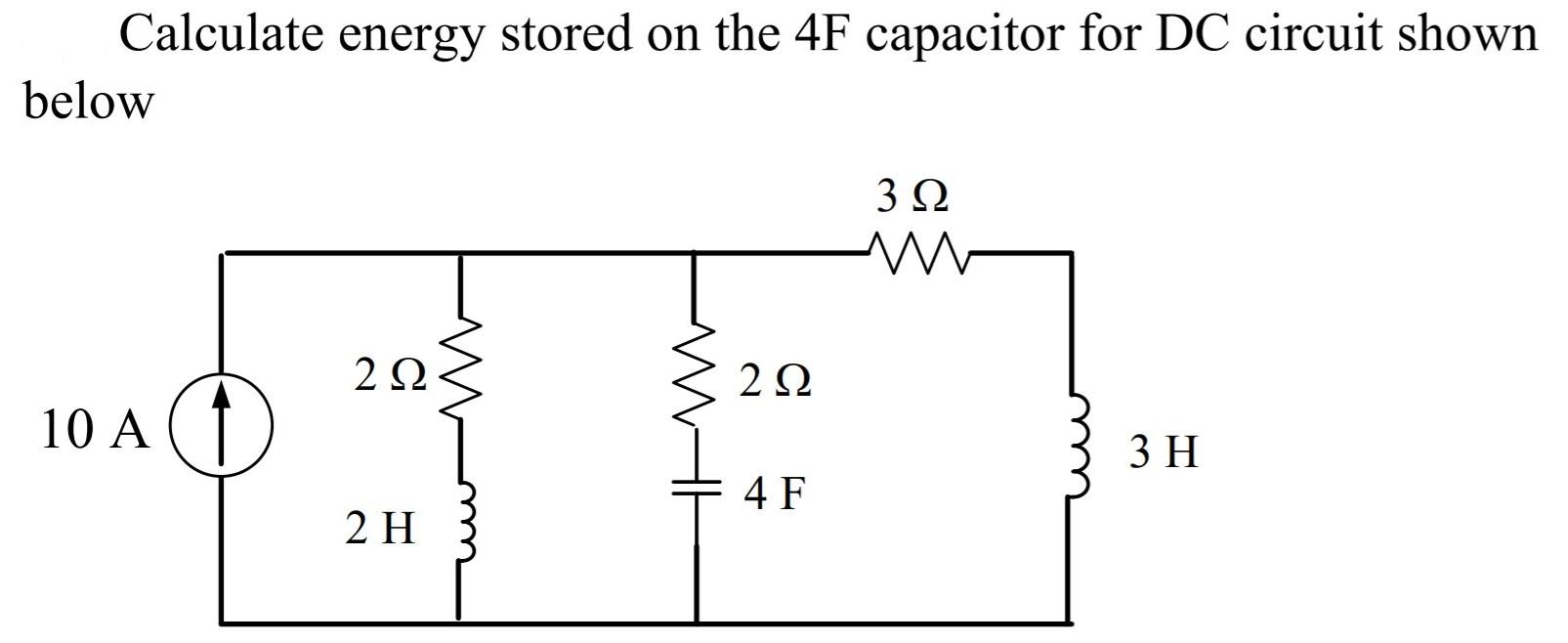 Solved Calculate energy stored on the 4F capacitor for DC | Chegg.com