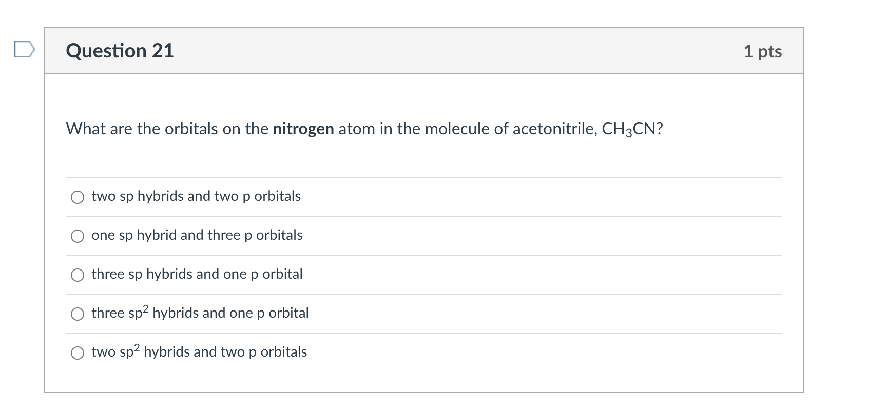 Solved Question 21 1 Pts What Are The Orbitals On The Chegg Com