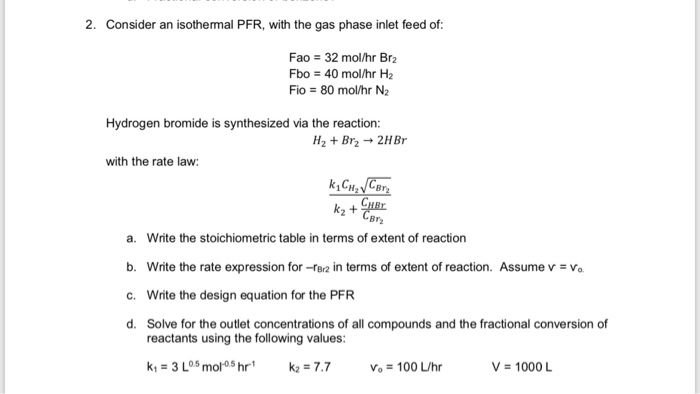 Solved 2. Consider an isothermal PFR, with the gas phase | Chegg.com