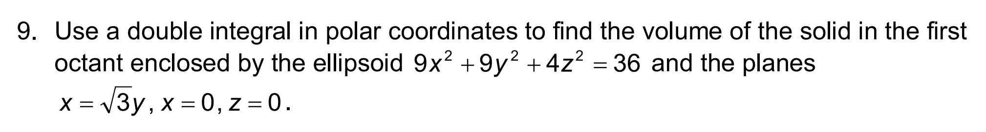 Solved 9. Use a double integral in polar coordinates to find | Chegg.com