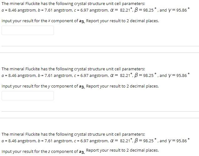 Solved The mineral Fluckite has the following crystal | Chegg.com