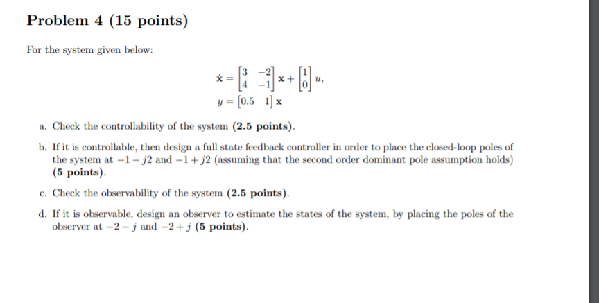 Solved Problem 4 (15 points) For the system given below: 3 | Chegg.com