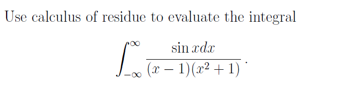 Solved Use calculus of residue to evaluate the integral L | Chegg.com