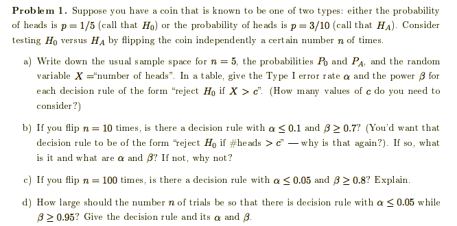 Solved Problem 1. Suppose You Have A Coin That Is Known To | Chegg.com