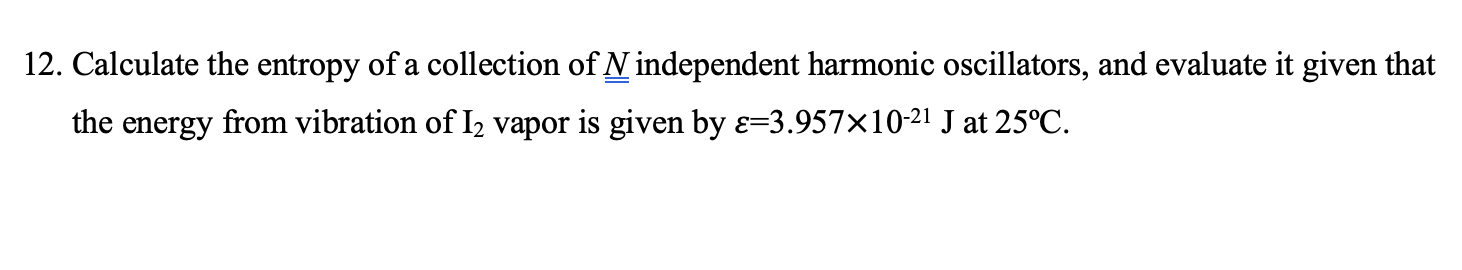 Solved 12. Calculate the entropy of a collection of N | Chegg.com