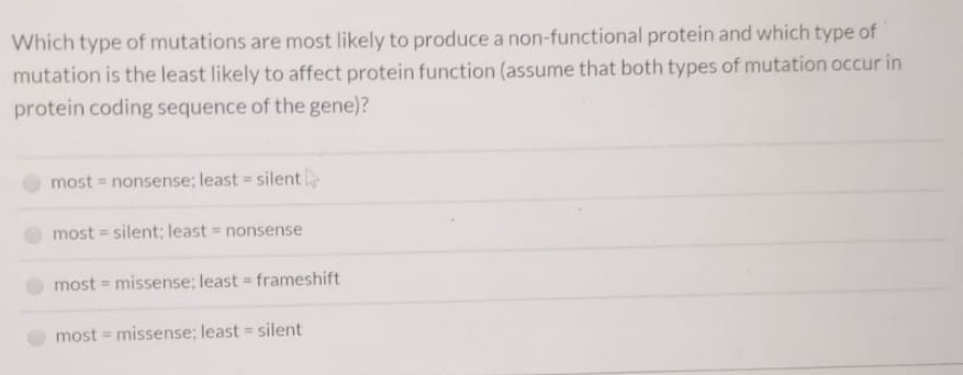 Solved Which type of mutations are most likely to produce a | Chegg.com
